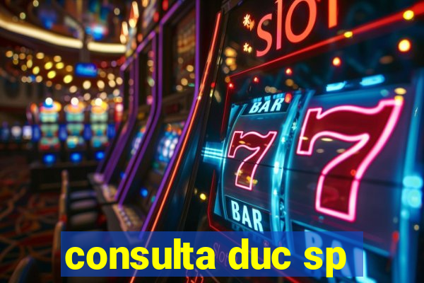 consulta duc sp